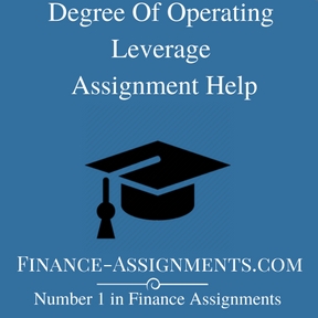 Degree Of Operating Leverage Assignment Help